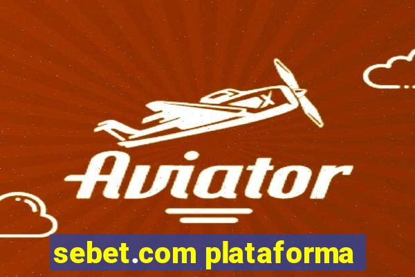 sebet.com plataforma